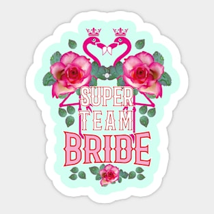 68 Flamingos Roses Super Team Bride Pink Sticker